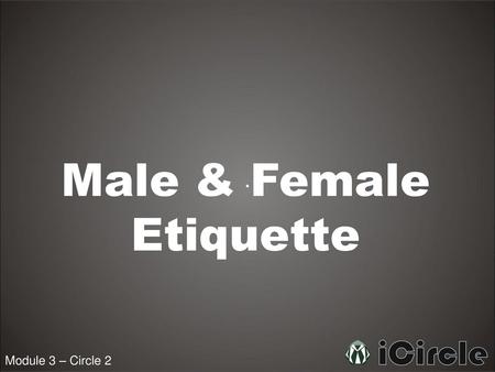 Male & Female Etiquette