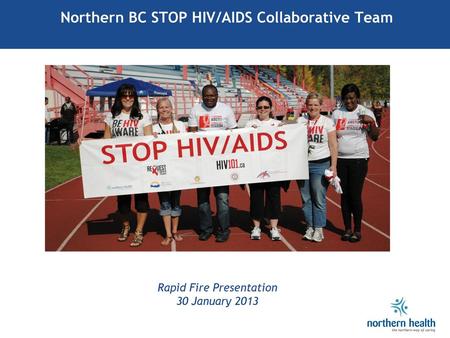 Northern BC STOP HIV/AIDS Collaborative Team