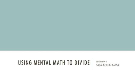 Using mental math to divide
