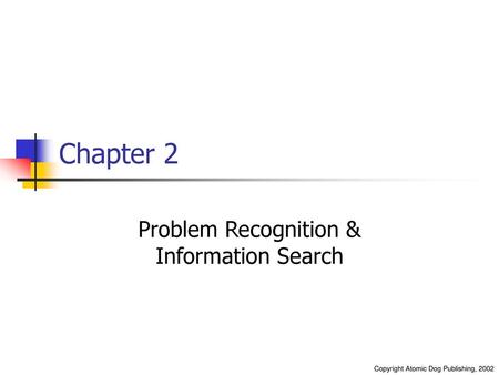 Problem Recognition & Information Search