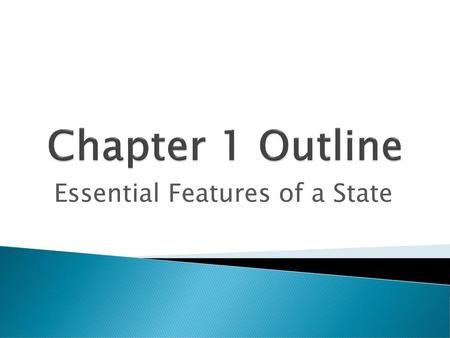 Essential Features of a State