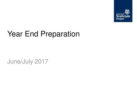 Year End Preparation June/July 2017.