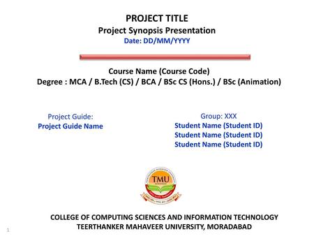 PROJECT TITLE Project Synopsis Presentation Date: DD/MM/YYYY