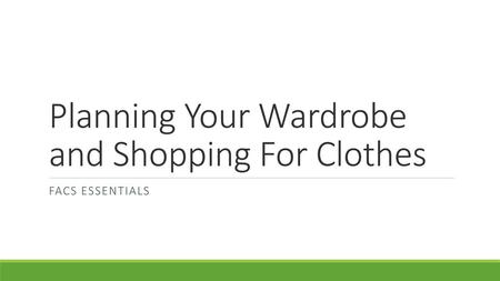 Planning Your Wardrobe and Shopping For Clothes