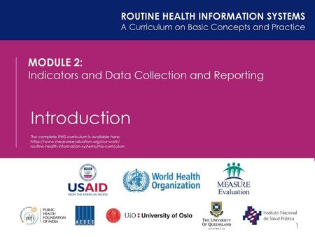 Introduction MODULE 2: Indicators and Data Collection and Reporting