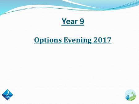 Year 9 Options Evening 2017.