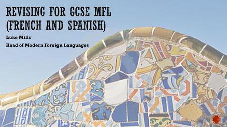 Revising for GCSE MFL (French and Spanish)
