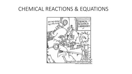 CHEMICAL REACTIONS & EQUATIONS