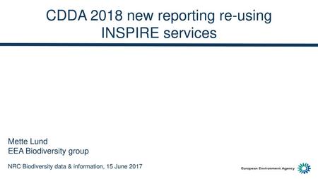 CDDA 2018 new reporting re-using INSPIRE services