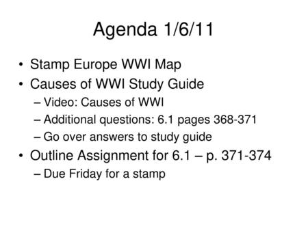 Agenda 1/6/11 Stamp Europe WWI Map Causes of WWI Study Guide