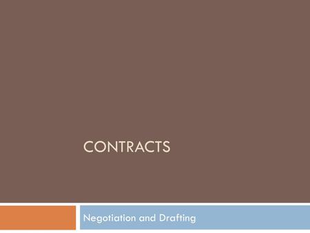 Negotiation and Drafting