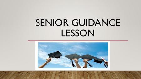 Senior Guidance Lesson