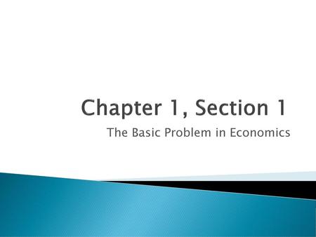 The Basic Problem in Economics