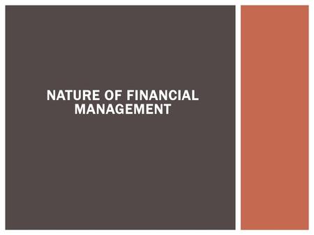 NATURE OF FINANCIAL MANAGEMENT