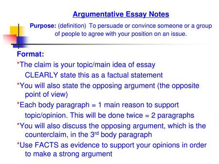 *The claim is your topic/main idea of essay