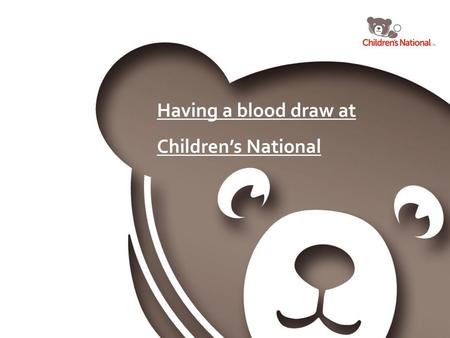 Having a blood draw at Children’s National