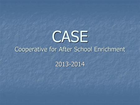 CASE Cooperative for After School Enrichment