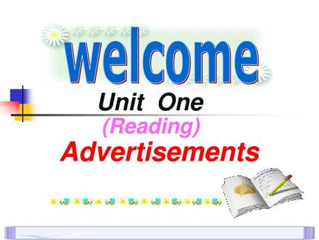 Welcome Unit One (Reading) Advertisements.