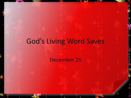 God’s Living Word Saves