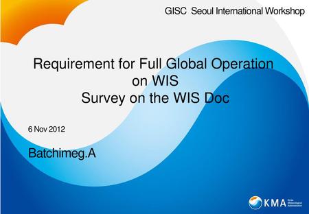 Requirement for Full Global Operation on WIS Survey on the WIS Doc