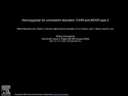 Homozygosity for uromodulin disorders: FJHN and MCKD-type 2