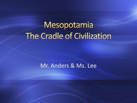 Mesopotamia The Cradle of Civilization