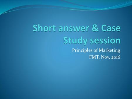 Short answer & Case Study session
