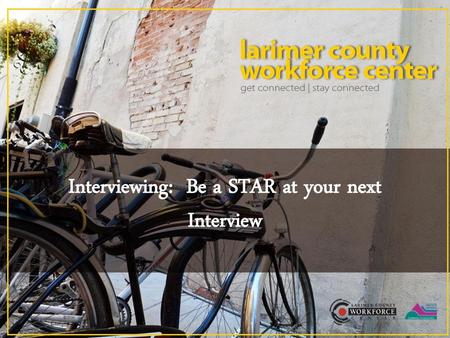 Interviewing: Be a STAR at your next Interview
