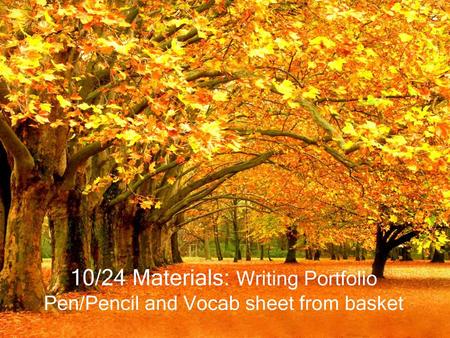 Agenda Vocabulary list 4 Organize writing portfolios