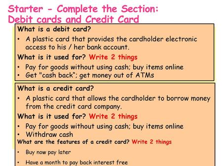 Starter - Complete the Section: Debit cards and Credit Card