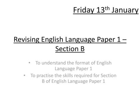 Revising English Language Paper 1 – Section B