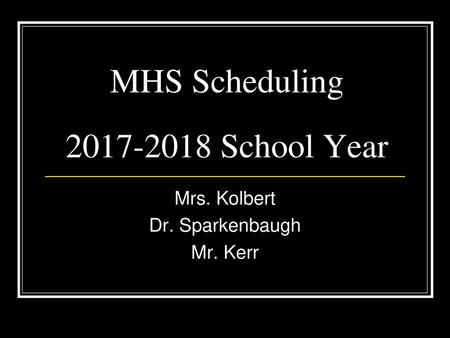 MHS Scheduling School Year