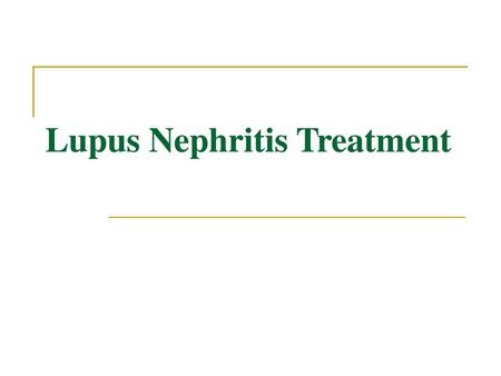 Lupus Nephritis Treatment