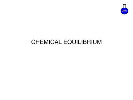 CHEMICAL EQUILIBRIUM.