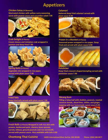 Appetizers Calamari Battered deep fried calamari served with plum sauce 8.90 Chicken Satay (4 Skewers) Marinated chicken with yellow curry seasoning serve.