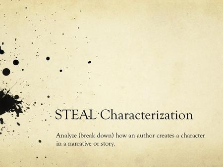 STEAL Characterization