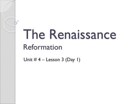 The Renaissance Reformation
