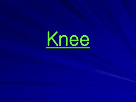 Knee.