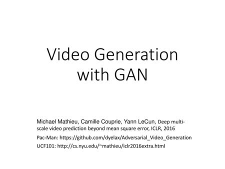 Video Generation with GAN