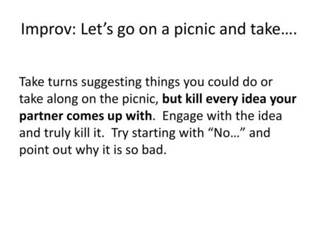 Improv: Let’s go on a picnic and take….