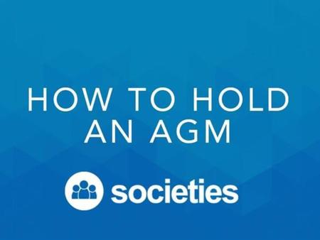 What is an AGM??? Handover Guide.. What is an AGM??? Handover Guide.