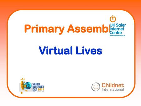 Primary Assembly Virtual Lives.