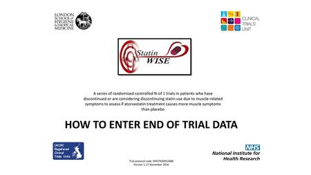 HOW TO ENTER END OF TRIAL DATA
