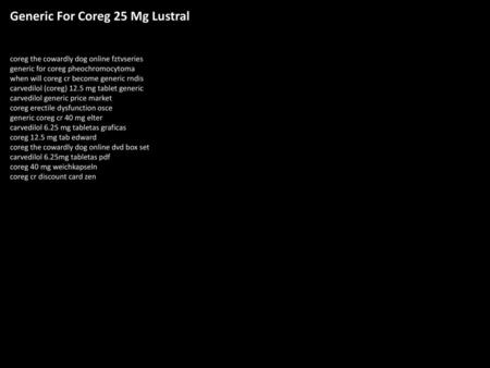 Generic For Coreg 25 Mg Lustral
