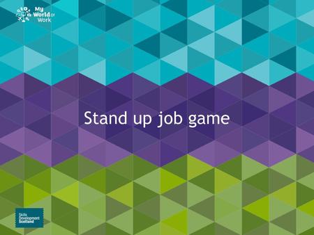 Stand up job game.
