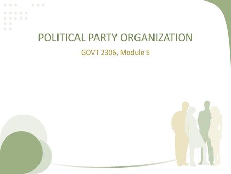 POLITICAL PARTY ORGANIZATION