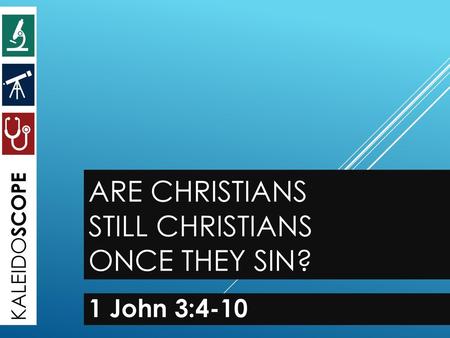 Are Christians still Christians Once They Sin?