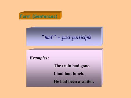 “ had ” + past participle