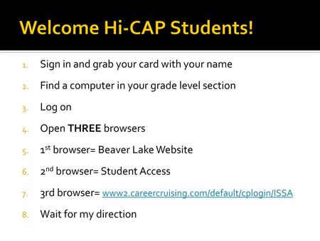 Welcome Hi-CAP Students!