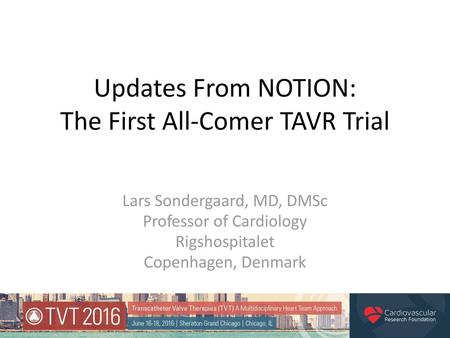 Updates From NOTION: The First All-Comer TAVR Trial